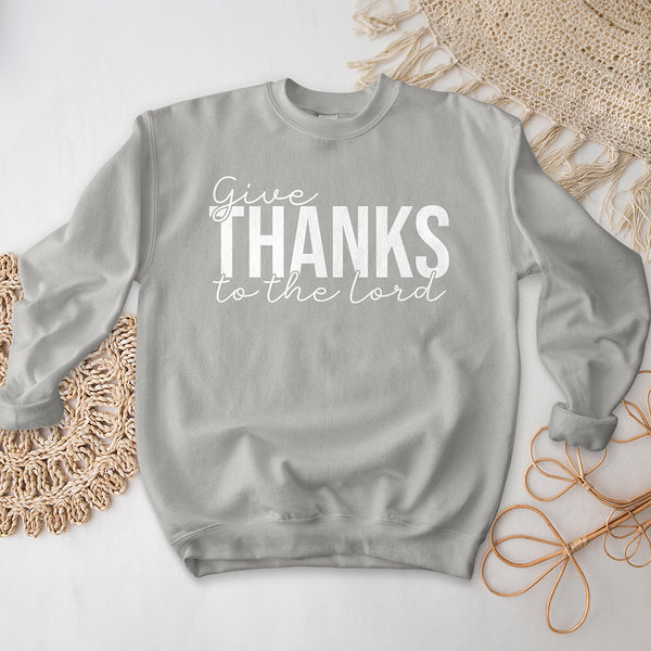 Give Thanks To The Lord Crewneck - Cursive