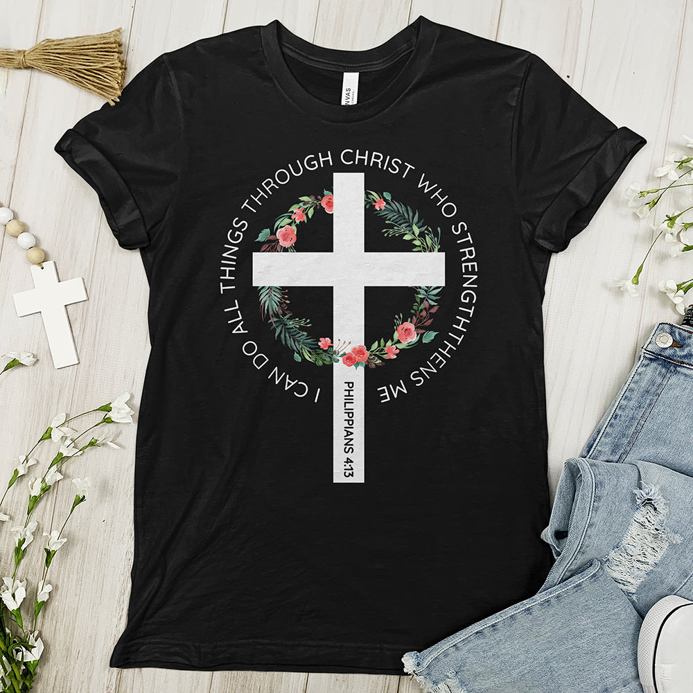 I can do all thing through God Tee - Faith Tee