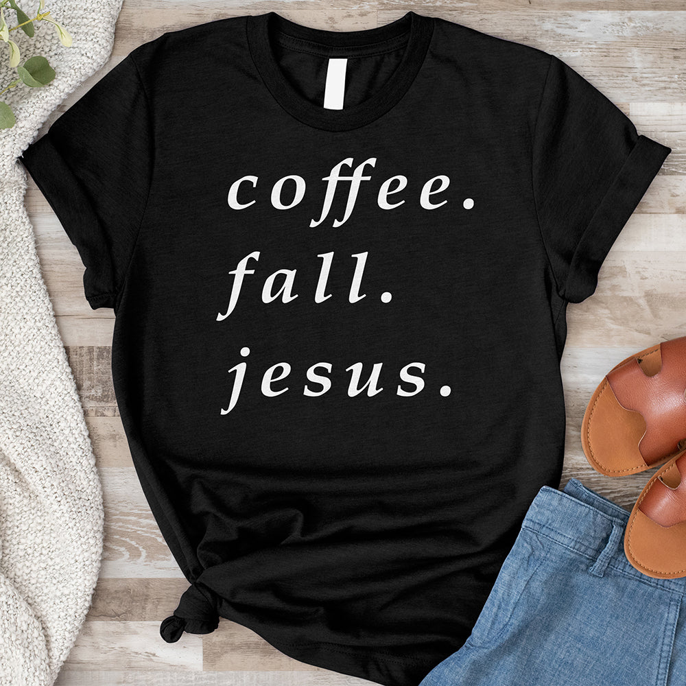 Coffee, Fall, Jesus Tee