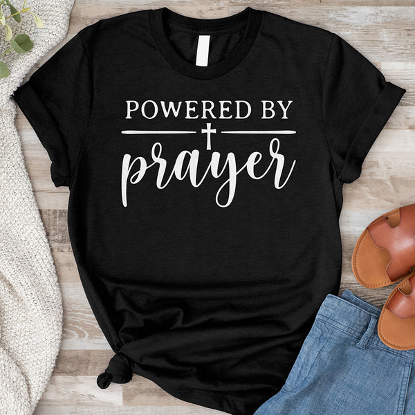 Powered By Prayer Tee
