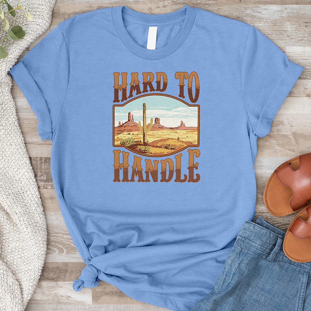 Hard to Handle Tee