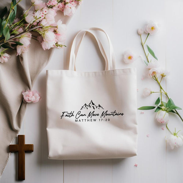 Faith Can Move Mountains Tote Bag