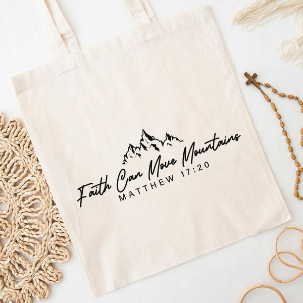 Faith Can Move Mountains Tote Bag
