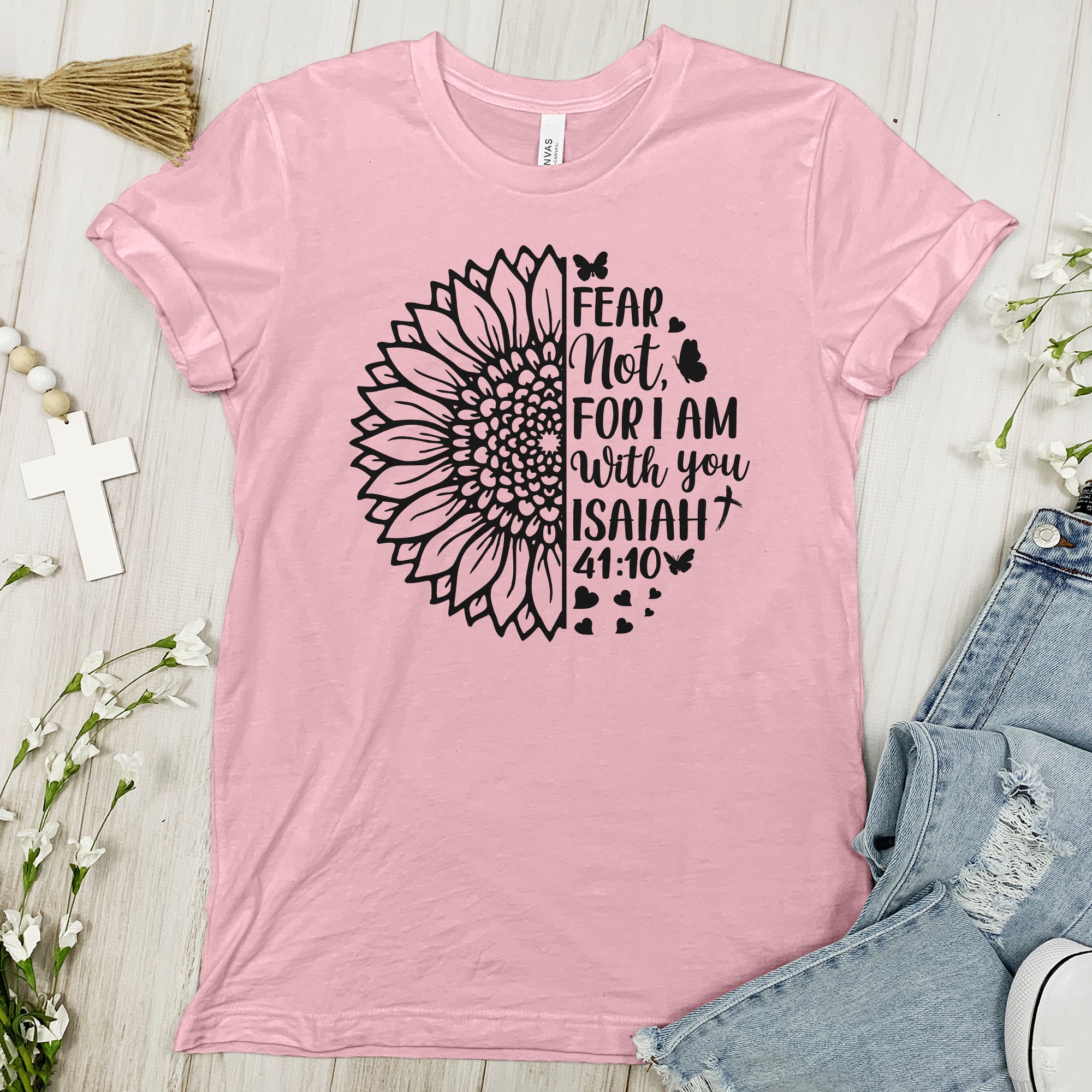 Fear Not For I Am With You Sunflower Tee