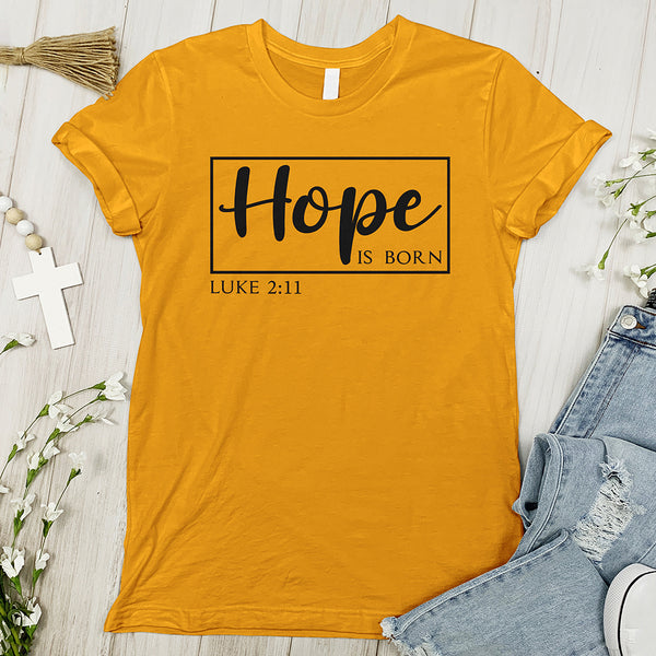 Hope Is Born Tee - Luke 2:11