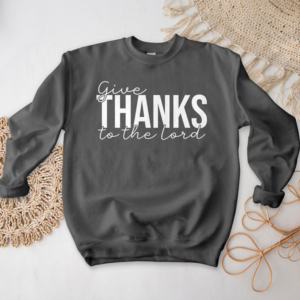 Give Thanks To The Lord Crewneck - Cursive