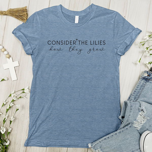 Consider the Lilies Tee - Simple Stacked