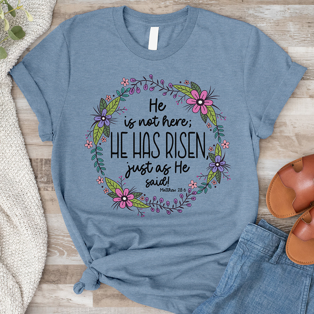 He Is Not Here, He Has Risen Tee