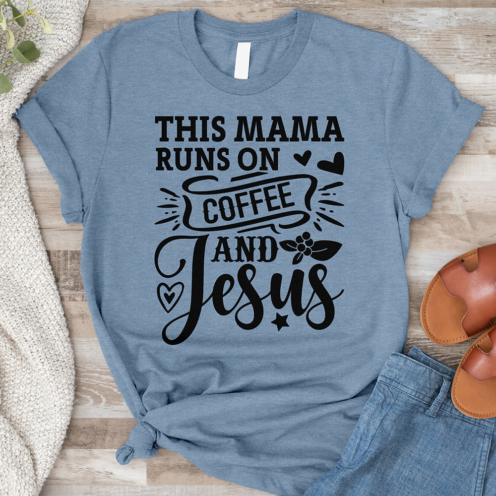 Mama Runs On Coffee And Jesus Tee