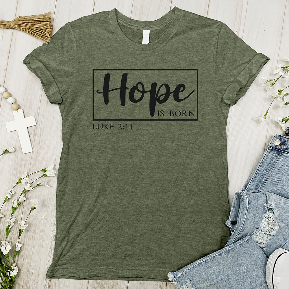 Hope Is Born Tee - Luke 2:11