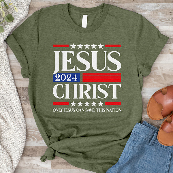 Only Jesus Can Save This Nation 2024 Tee