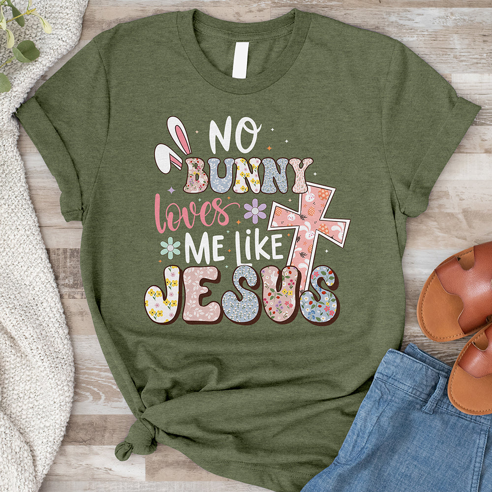 No Bunny Loves Me Like Jesus Tee