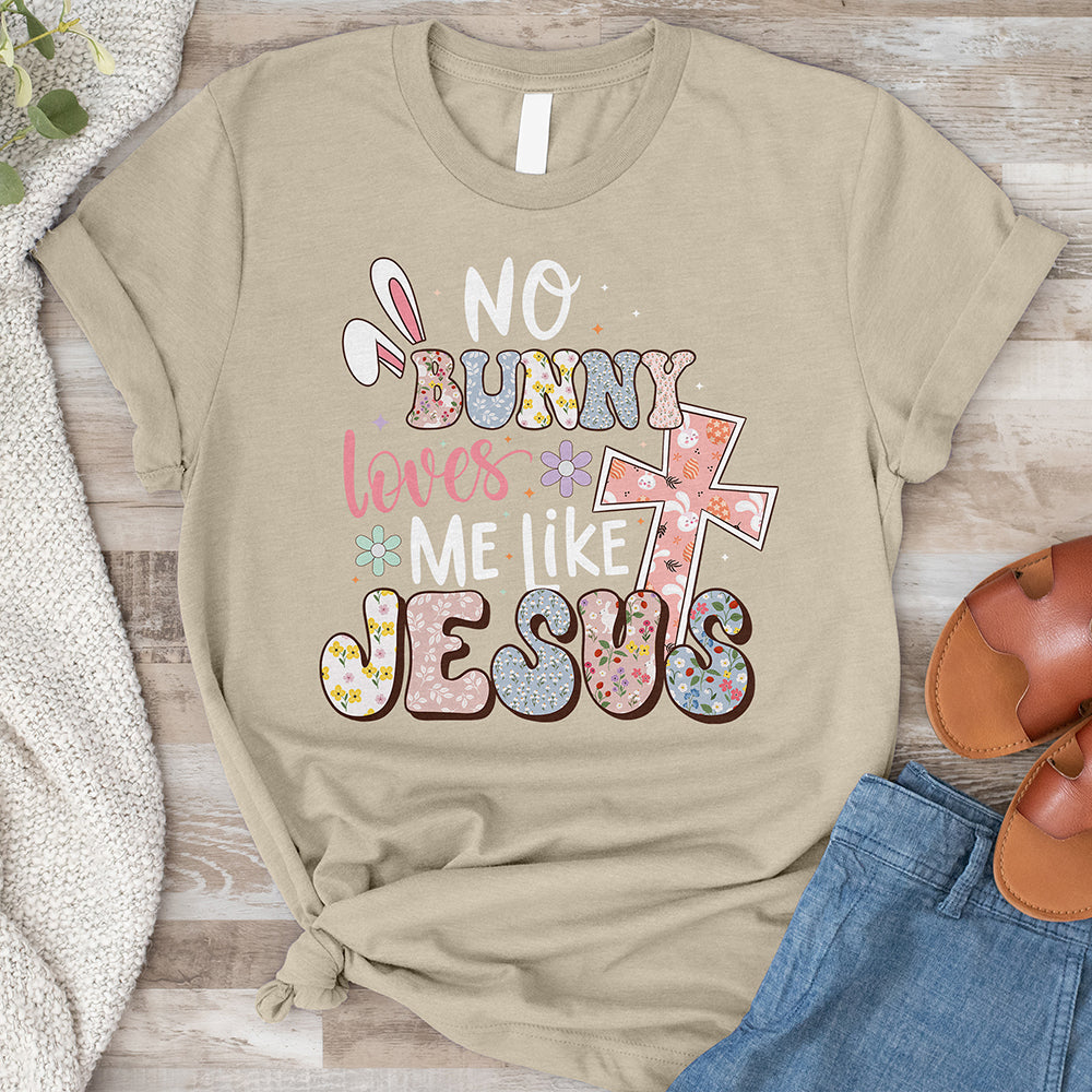 No Bunny Loves Me Like Jesus Tee
