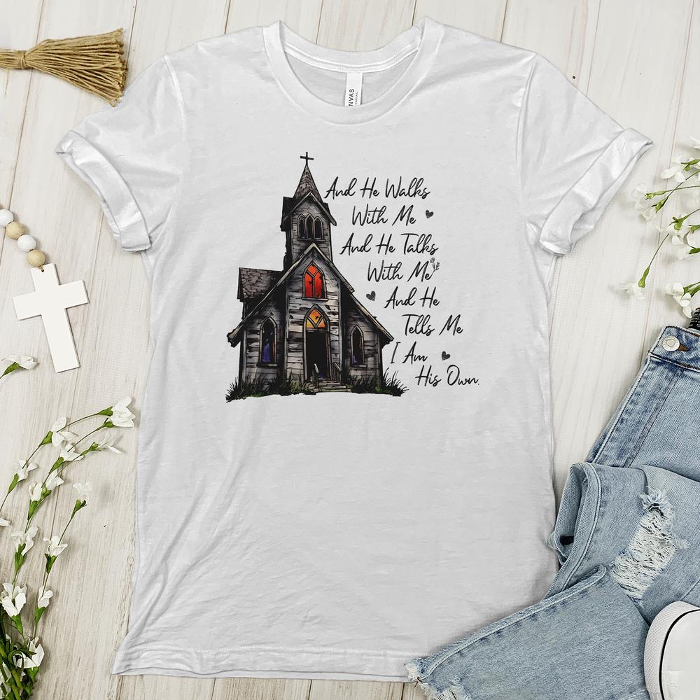 And He Walks With Me And He Talks Me Tee - Faith Tee