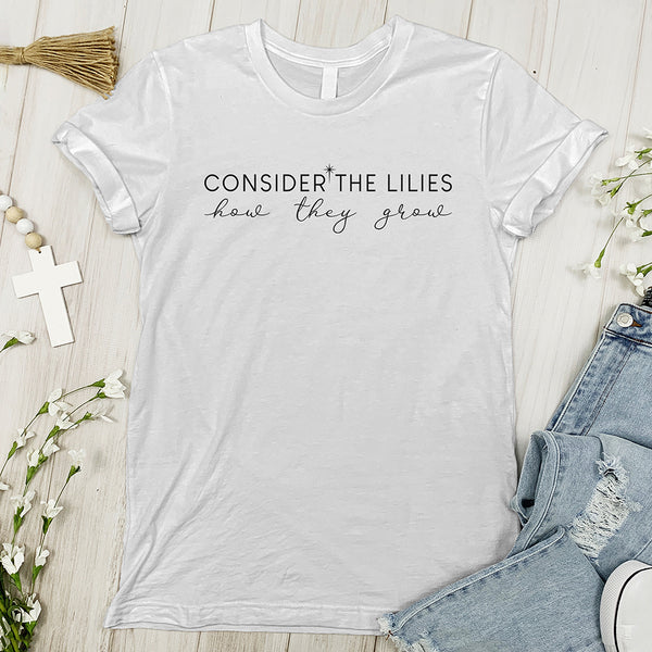 Consider the Lilies Tee - Simple Stacked
