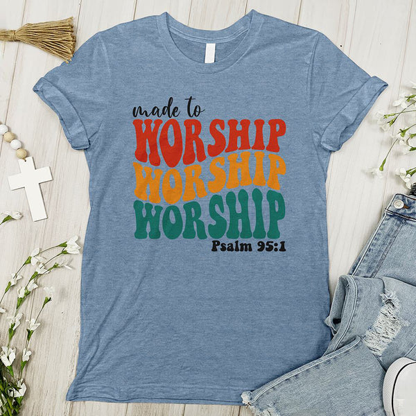 Made to Worship Psalm 951 Tee