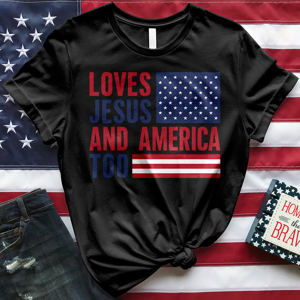 Loves Jesus and America Too Tee