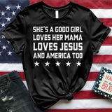She's A Good Girl Loves Her Mama Tee