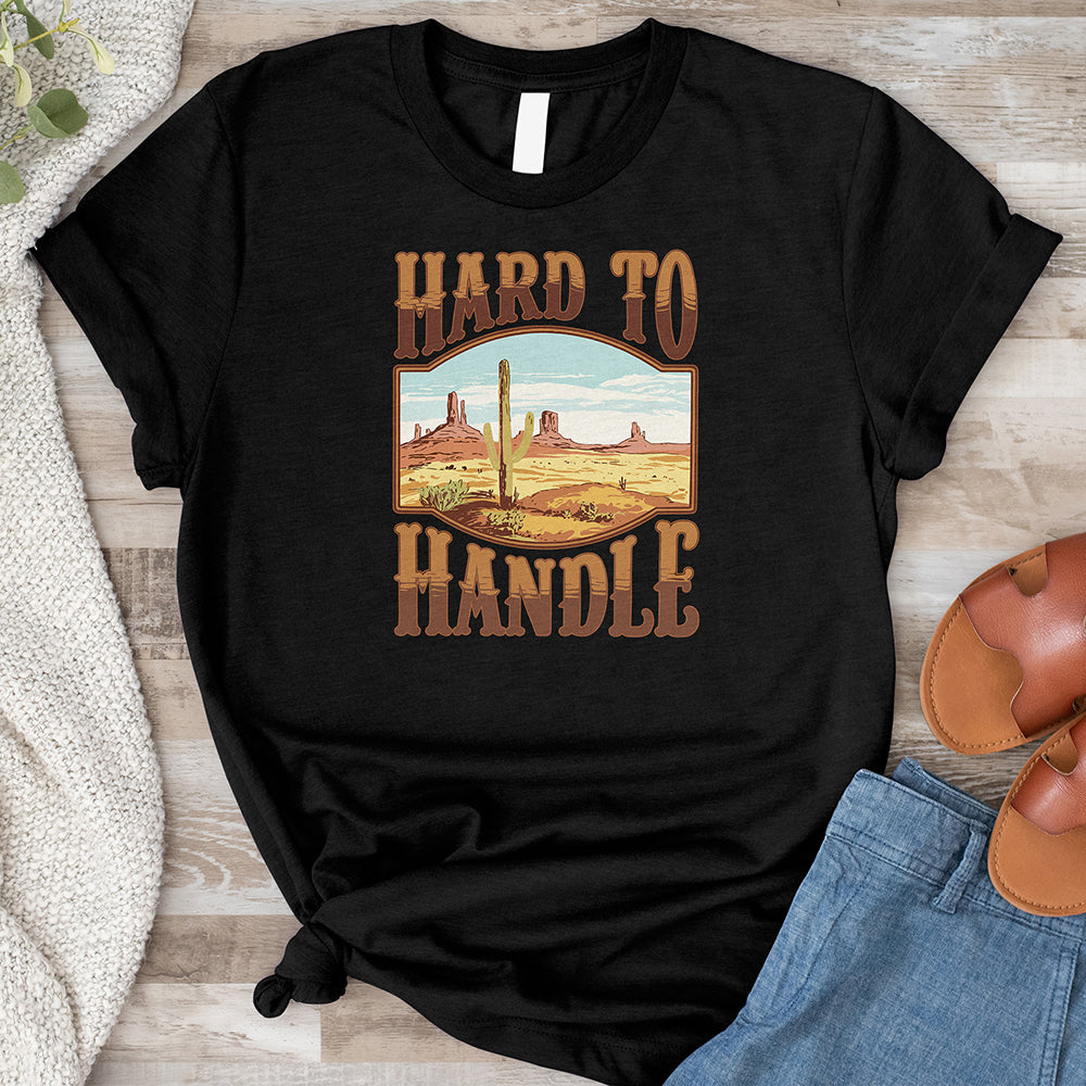 Hard to Handle Tee