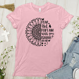 Fear Not For I Am With You Sunflower Tee