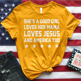 She's A Good Girl Loves Her Mama Tee