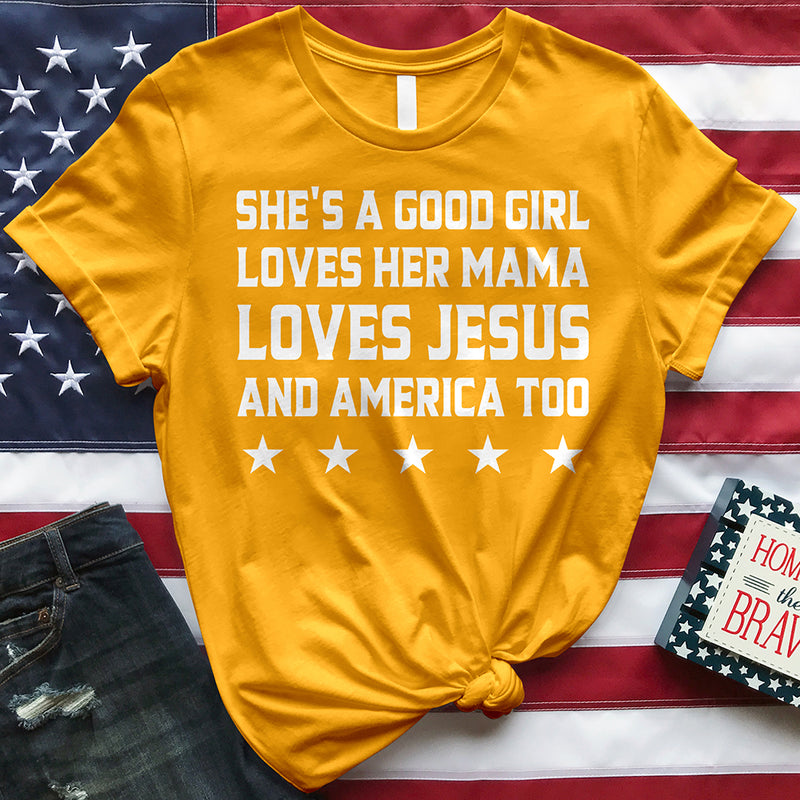 She's A Good Girl Loves Her Mama Tee