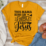 Mama Runs On Coffee And Jesus Tee