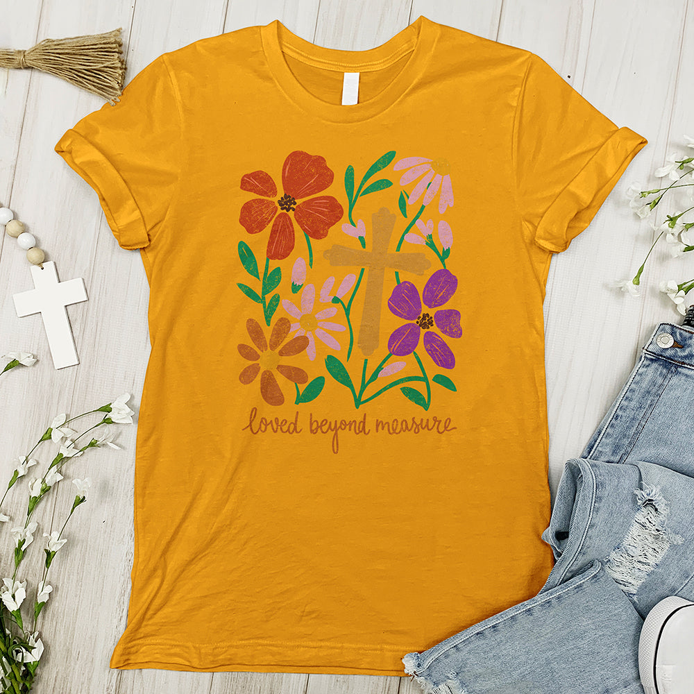Loved Beyond Measure Tee
