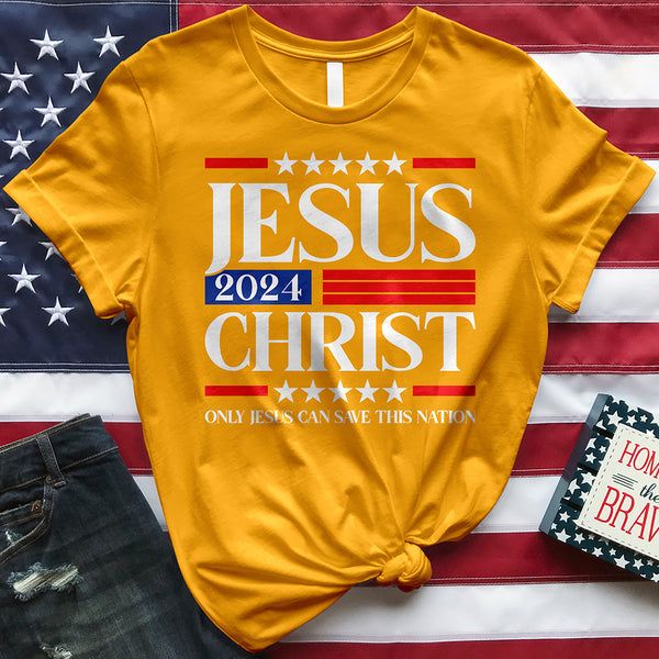 Only Jesus Can Save This Nation 2024 Tee