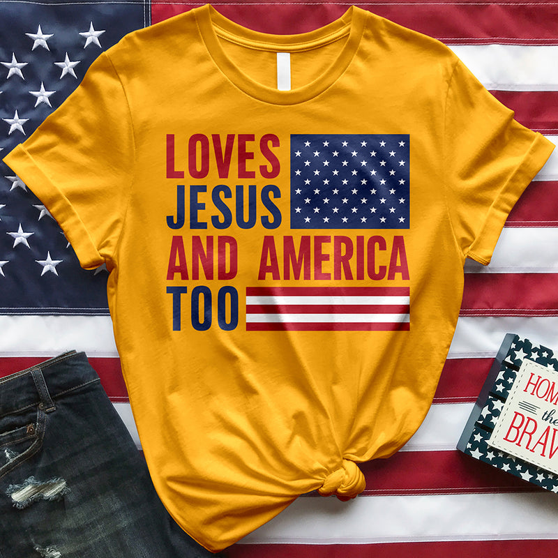 Loves Jesus and America Too Tee