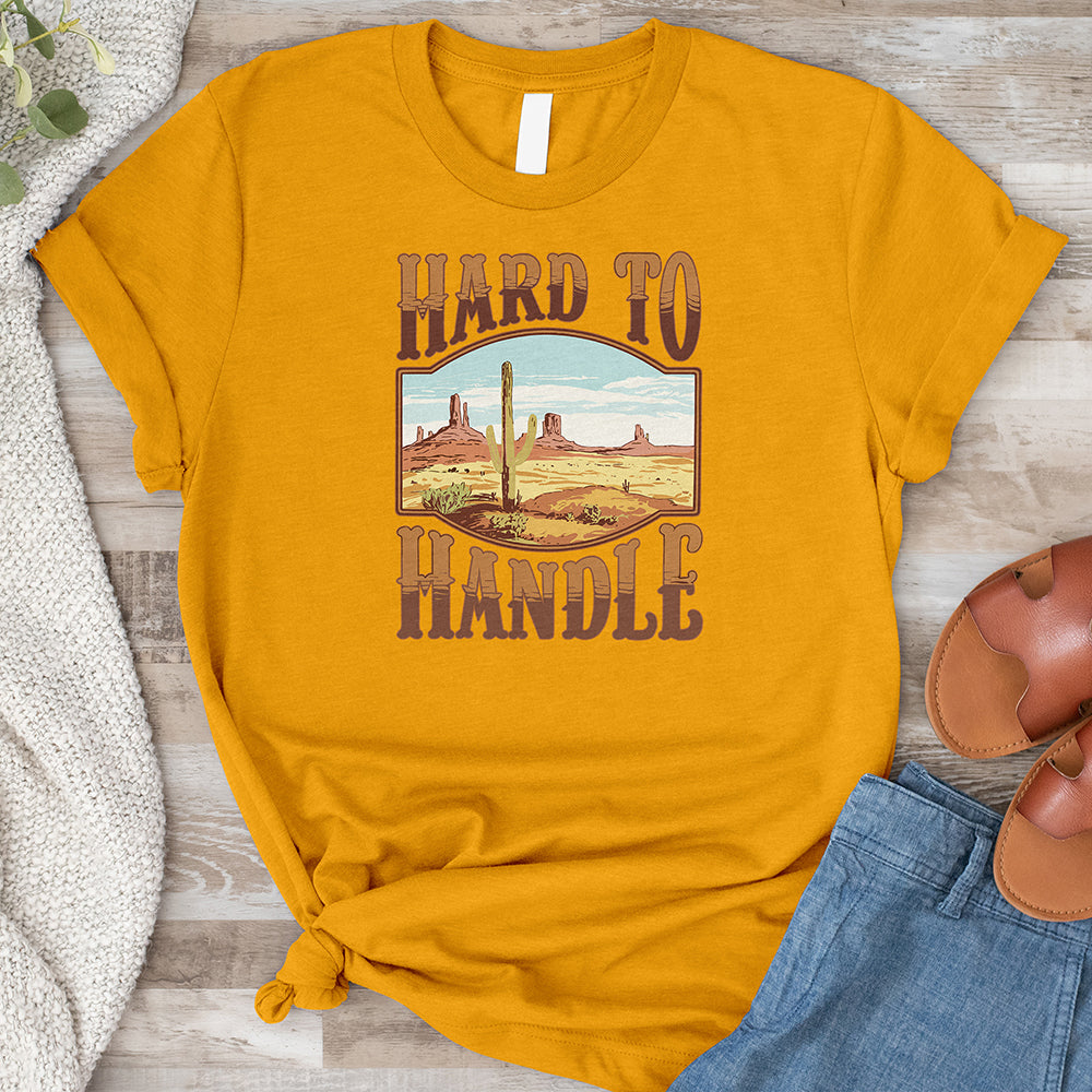 Hard to Handle Tee