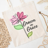 Grown in Grace Tote Bag