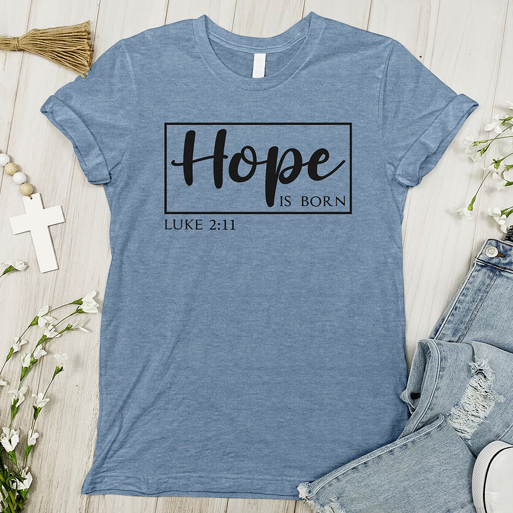 Hope Is Born Tee - Luke 2:11