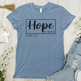 Hope Is Born Tee - Luke 2:11