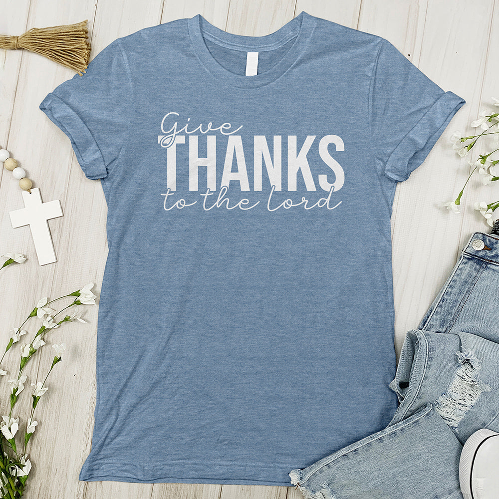 Give Thanks To The Lord Tee - Cursive