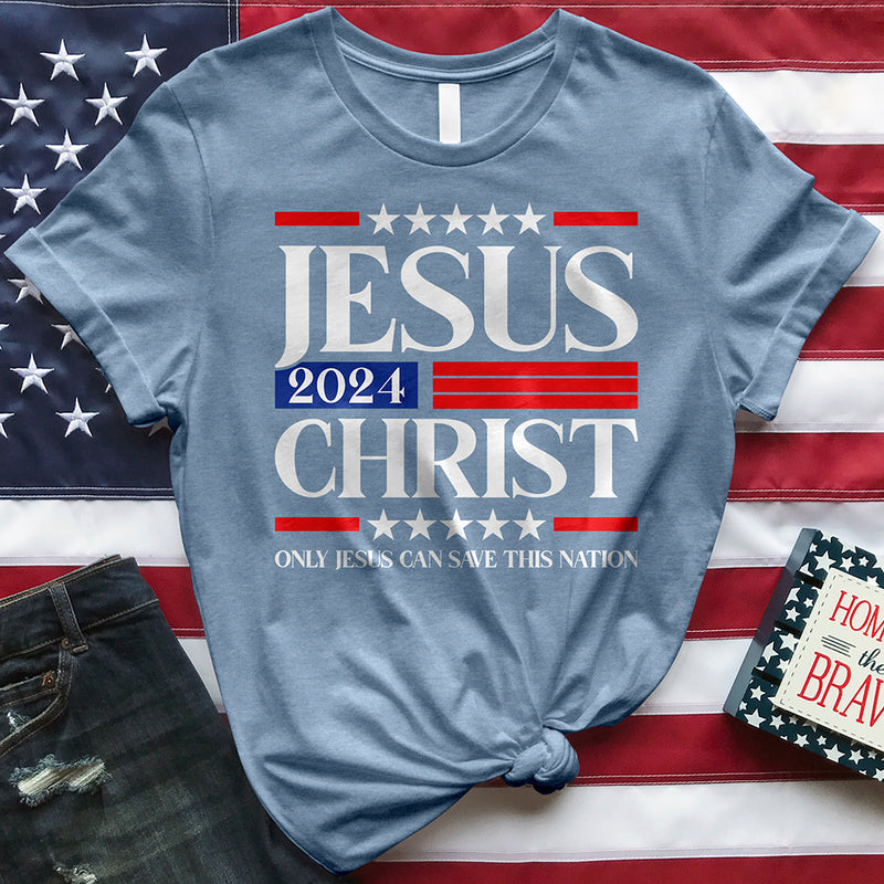 Only Jesus Can Save This Nation 2024 Tee