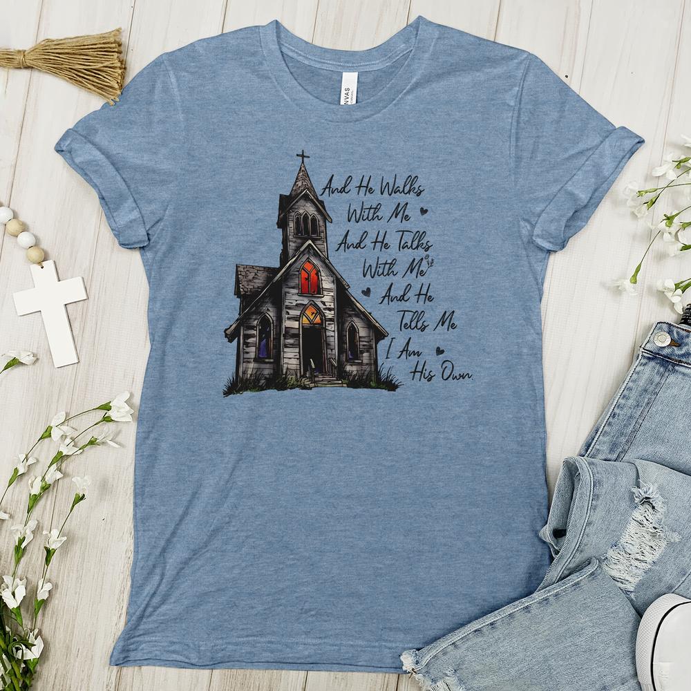 And He Walks With Me And He Talks Me Tee - Faith Tee