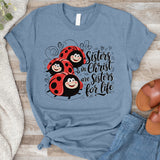 Sisters in Christ are Sisters for Life Tee