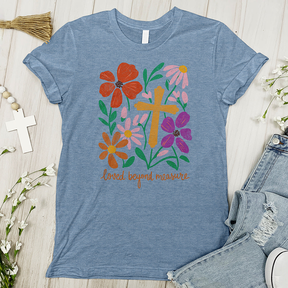 Loved Beyond Measure Tee