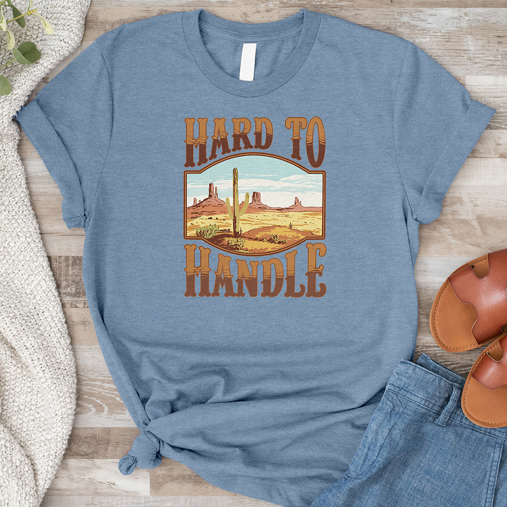 Hard to Handle Tee