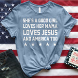 She's A Good Girl Loves Her Mama Tee