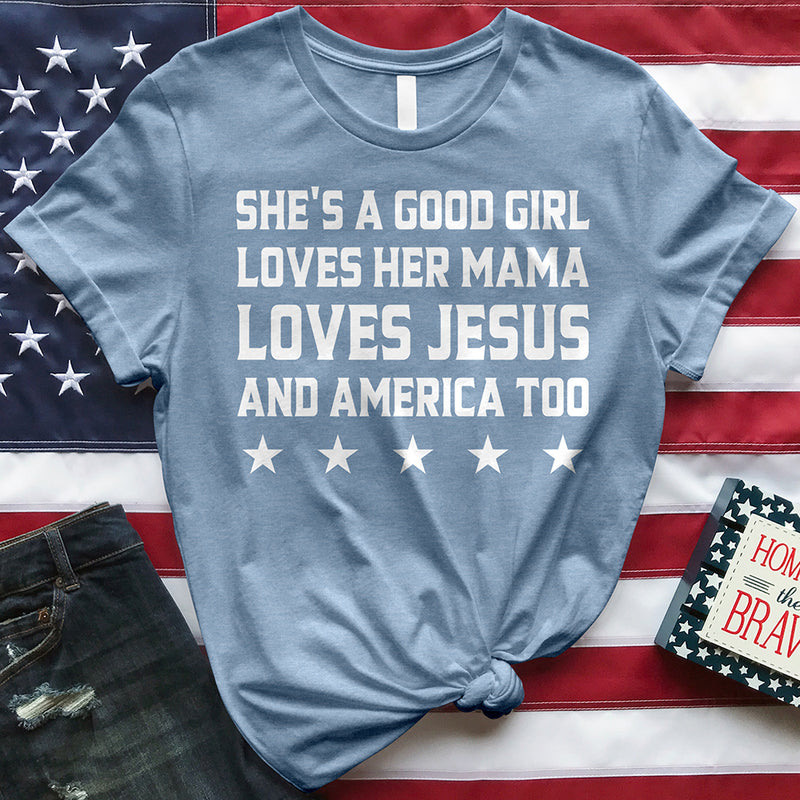 She's A Good Girl Loves Her Mama Tee