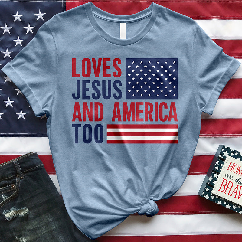 Loves Jesus and America Too Tee