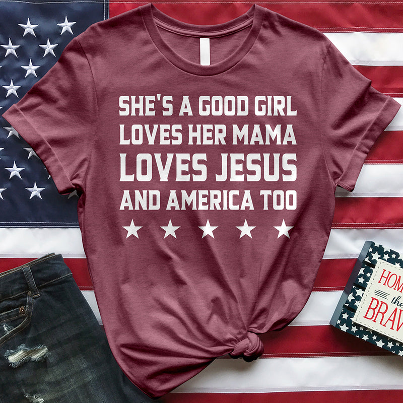 She's A Good Girl Loves Her Mama Tee