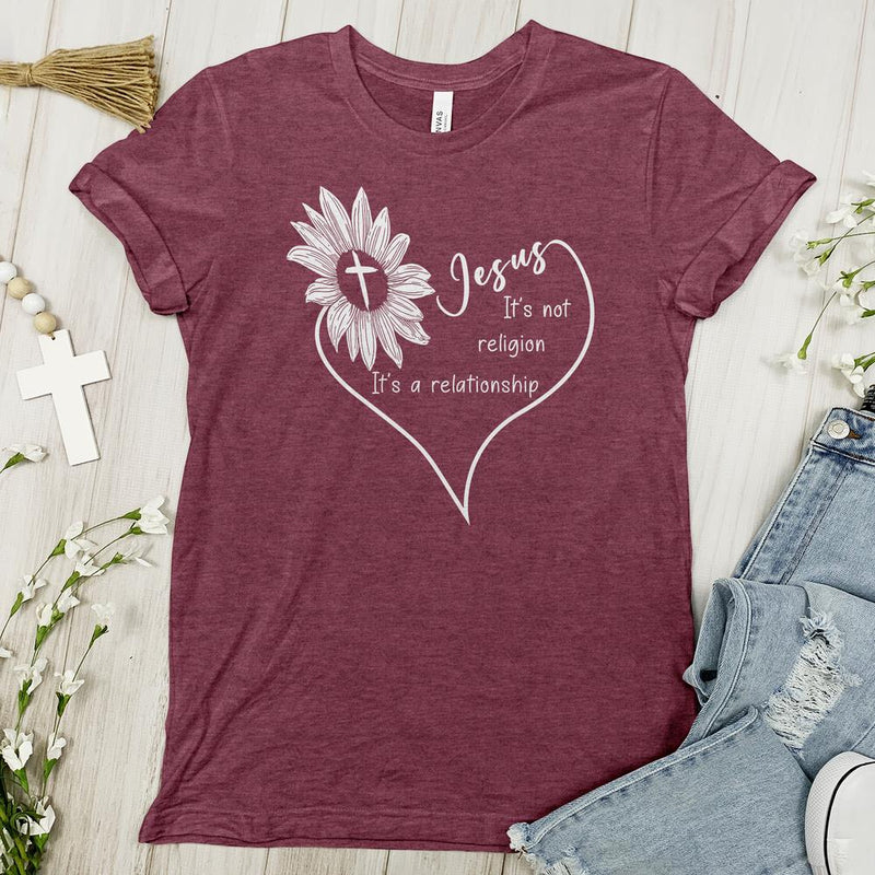 Jesus Its Not Religion Tee - Faith Tee