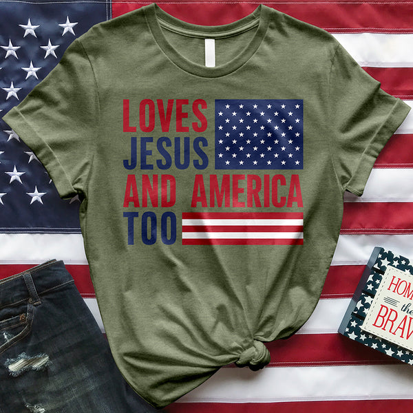 Loves Jesus and America Too Tee