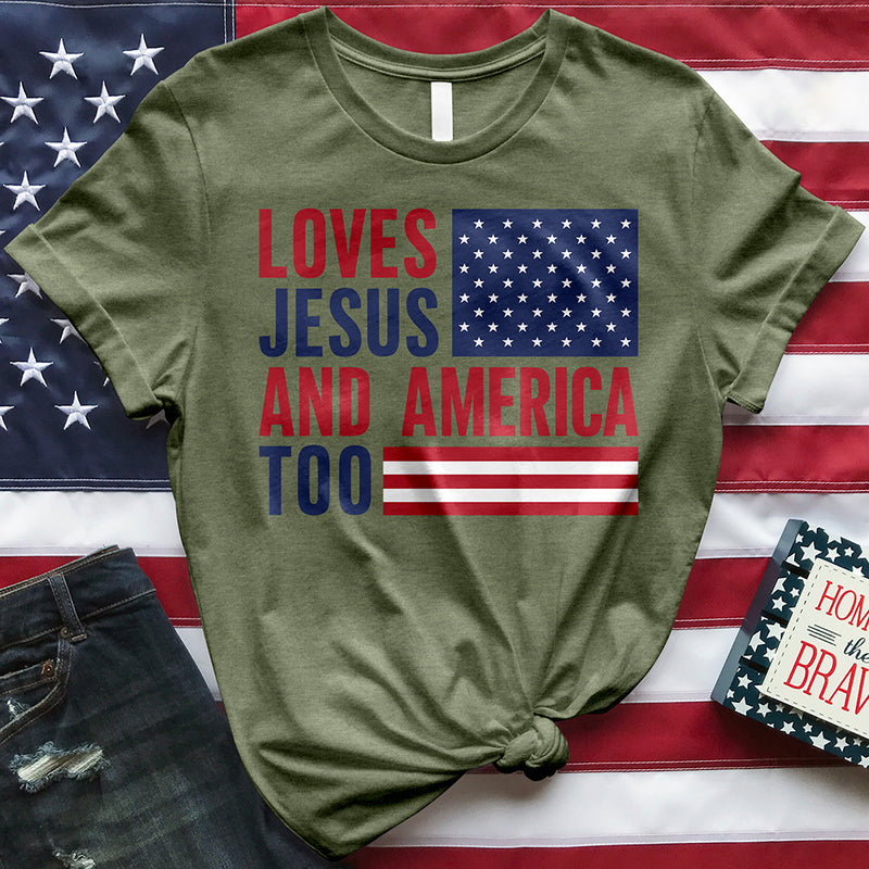 Loves Jesus and America Too Tee