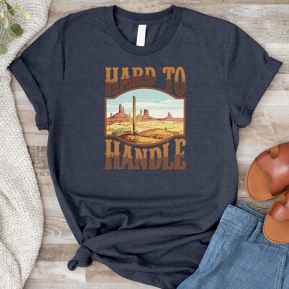Hard to Handle Tee