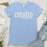 Created With A Purpose Tee
