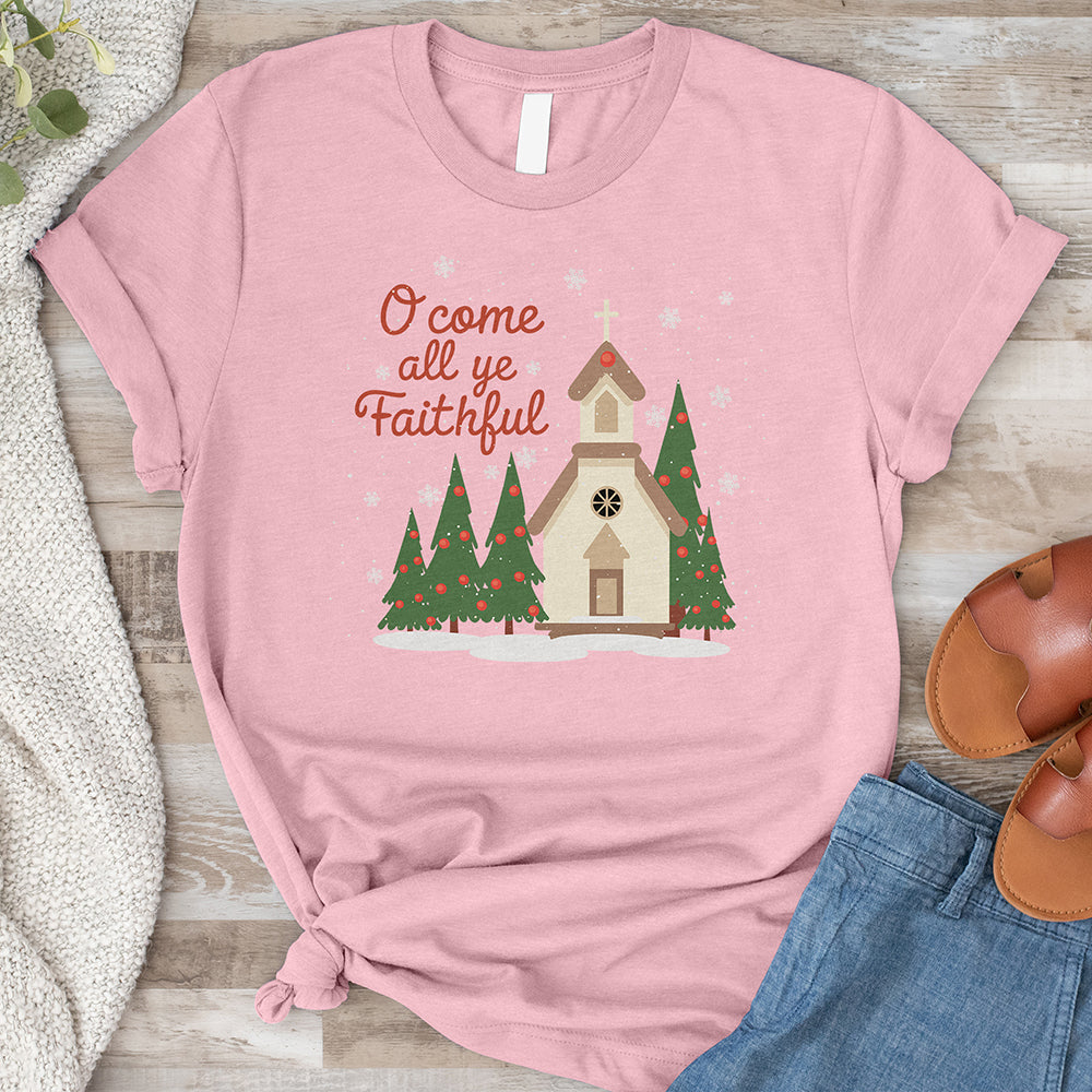 O Come All Ye Faithful Tee